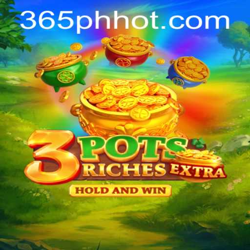 Discover the Exciting World of 3potsExtra with 365PH.COM
