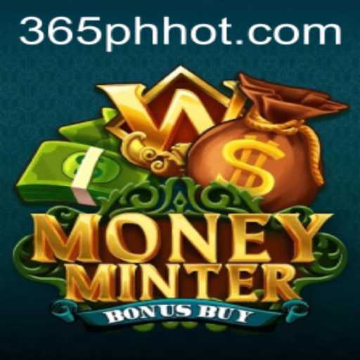 Exploring MoneyMinterBonusBuy with 365PH.COM