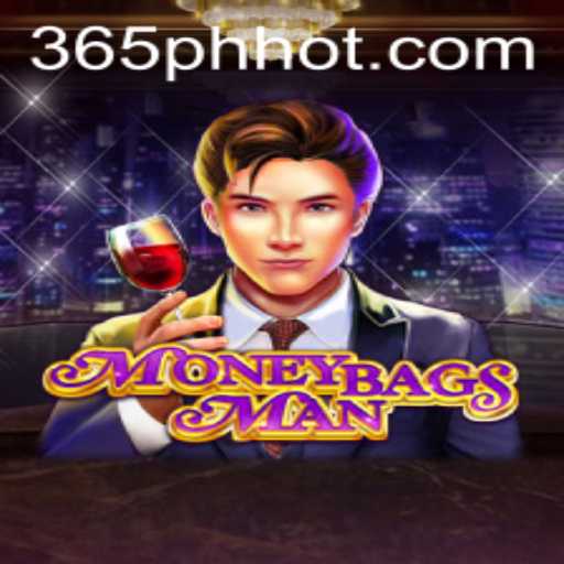 MoneybagsMan: Exploring the Thrills of 365PH.COM's Latest Gaming Sensation